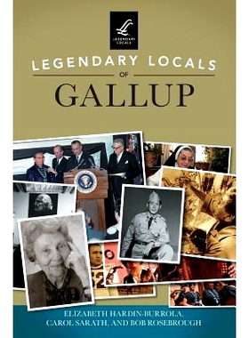 预订 Legendary Locals of Gallup: 9781540216953