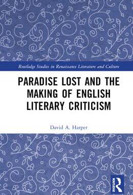 [预订]Paradise Lost and the Making of English Literary Criticism 9781032232409