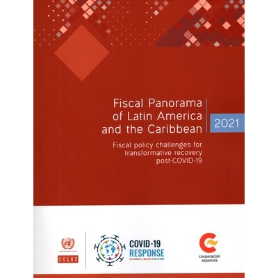 预订 Fiscal Panorama of Latin America and the Caribbean 2021: Fiscal Policy Challenges for Transformative Recovery Post-