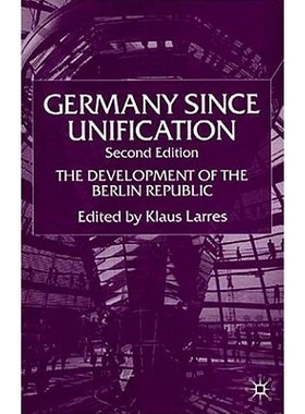 预订 Germany since Unification: The Development of the Berlin Republic: 9780333919996