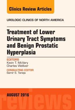 【预订】Treatment of Lower Urinary Tract Symptoms and Benign Prostatic Hyperplasia, An Issue of Urologic Clinics o...