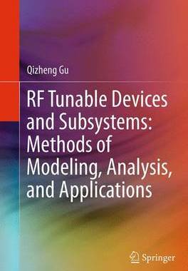 【预订】RF Tunable Devices and Subsystems: Methods of Modeling, Analysis, and Applications