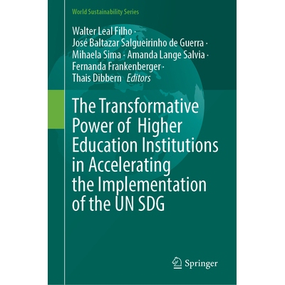 预订 The Transformative Power of Higher Education Institutions in Accelerating the Implementation of the UN SDG 高等教育