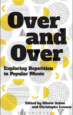 【预订】Over and Over: Exploring Repetition in Popular Music