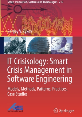 【预订】IT Crisisology: Smart Crisis Management in Software Engineering: Models, Methods, Patt 9789813344372