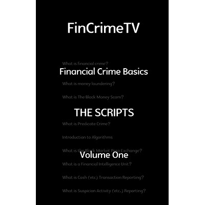预订 FinCrimeTV - Basics - The Scripts - Volume 1: 9798859644216