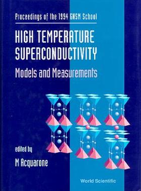 【预订】HIGH TEMPERATURE SUPERCONDUCTIVITY: MODELS AND MEASUREMENTS - PROCEEDINGS OF THE 1994 GNSM SCHOOL