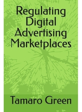 预订 Regulating Digital Advertising Marketplaces: 9798847187343