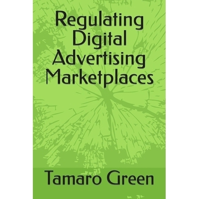 预订 Regulating Digital Advertising Marketplaces: 9798847187343