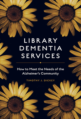【预订】Library Dementia Services: How to Meet the Needs of the Alzheimer’s Community