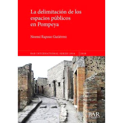 预订 La delimitación de los espacios públicos en Pompeya 庞贝古城公共空间的划分: 9781407316765