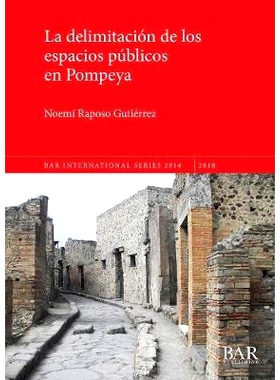 预订 La delimitación de los espacios públicos en Pompeya 庞贝古城公共空间的划分: 9781407316765
