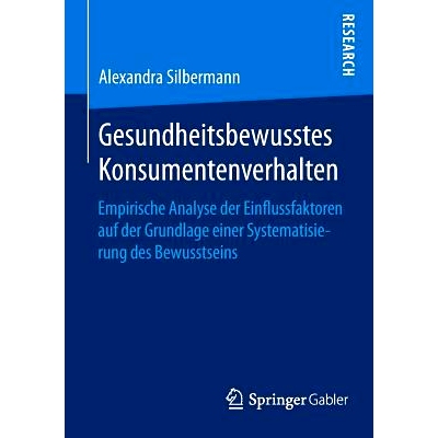预订 Gesundheitsbewusstes Konsumentenverhalten: Empirische Analyse der Einflussfaktoren auf der Grundlage einer Systemat