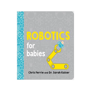 英文原版 儿童大学STEM拓展系列:机器人学 纸板书 Robotics for Babies (Baby University) Chris Ferrie