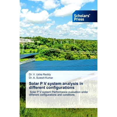 预订 Solar P V system analysis in different configurations 太阳能光伏系统在不同配置下的分析: 9786206770961