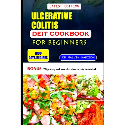 预订 Ulcerative Colitis Diet Cookbook for Beginners: Healthy and delicious recipes to reduce inflammation and cure sores