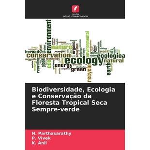预订 Biodiversidade, Ecologia e Conservação da Floresta Tropical Seca Sempre-verde: 9786209118210