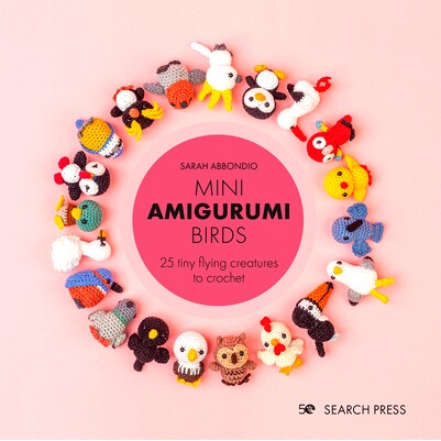 预订 Mini Amigurumi Birds: 25 Tiny Flying Creatures to Crochet