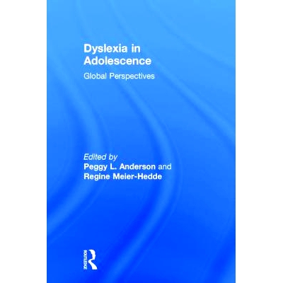 预订 Dyslexia in Adolescence: Global Perspectives 青春期阅读障碍：全球展望: 9781138644526