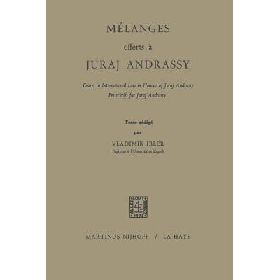 预订 Mélanges Offerts À Juraj Andrassy: Essays in International Law in Honour of Juraj Andrassy / Festschrift für Jur