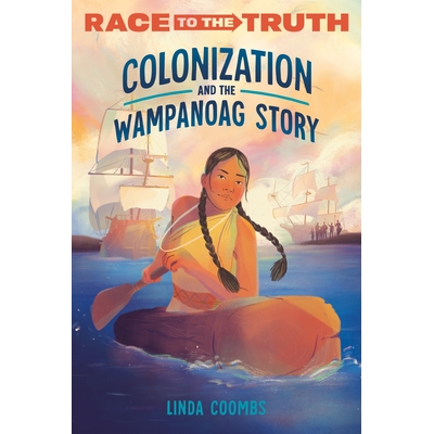 预订 Colonization and the Wampanoag Story 殖民化和万帕诺亚格故事: 9780593480441