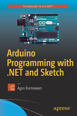 【预订】Arduino Programming with .NET and Sketch