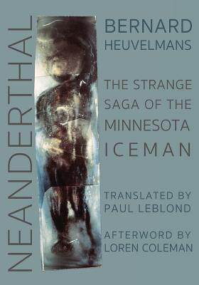 [预订]Neanderthal: The Strange Saga of the Minnesota Iceman 9781938398612