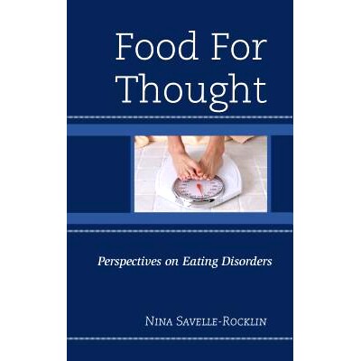 预订 Food for Thought: Perspectives on Eating Disorders 食物之思:对饮食失调的剖析: 9781442246003