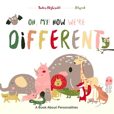 预订 Oh My! How We’re Different: A Book About Personalities: 9781723364426