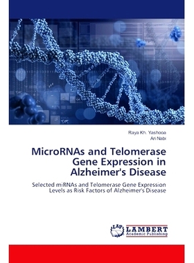 预订 MicroRNAs and Telomerase Gene Expression in Alzheimer’s Disease 微rna和端粒酶基因在阿尔茨海默病中的表达: 978620747