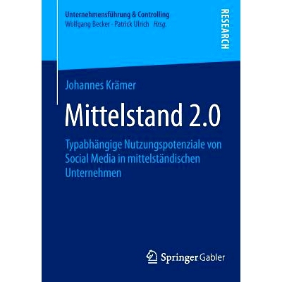预订 Mittelstand 2.0: Typabhängige Nutzungspotenziale von Social Media in mittelständischen Unternehmen 中型企业2.0-社