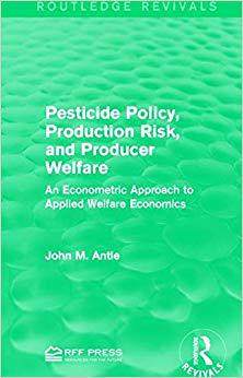 【预售】Pesticide Policy, Production Risk, and Producer Welfare