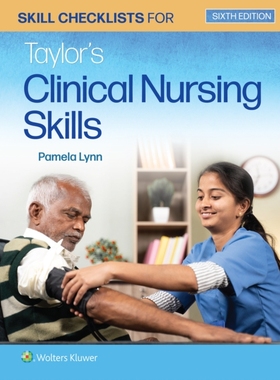 [预订]Skill Checklists for Taylor’s Clinical Nursing Skills