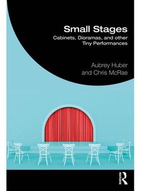 预订 Small Stages: Cabinets, Dioramas, and other Tiny Performances 微缩舞台：橱柜、立体模型及其他小型场景呈现: 978103288