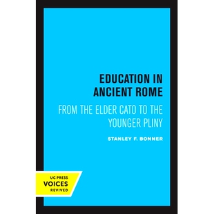 预订 Education in Ancient Rome: From the Elder Cato to the Younger Pliny 古罗马教育:从老加图到小普林尼: 9780520347755
