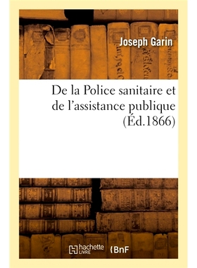 预订 De la Police sanitaire et de l’assistance publique 卫生警察和公共援助: 9782013074520