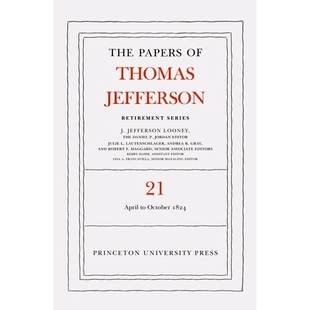 退隐岁月托马斯·杰斐逊论文 The April 1824 October Series Papers Volume Retirement Jefferson Thomas 预订