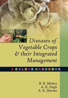 [预订]Diseases Of Vegetable Crops And Their Integrated Management: A Colour Handbook 9788119072941