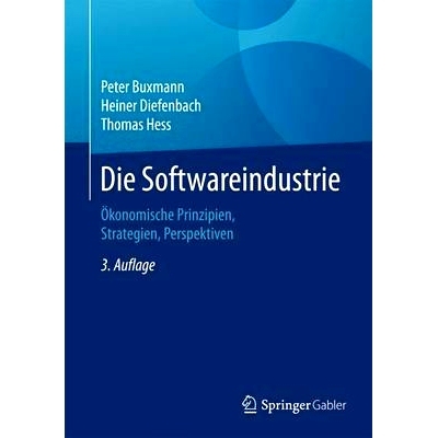预订 Die Softwareindustrie: Ökonomische Prinzipien, Strategien, Perspektiven 软件业-经济原则，策略与前景: 9783662455883