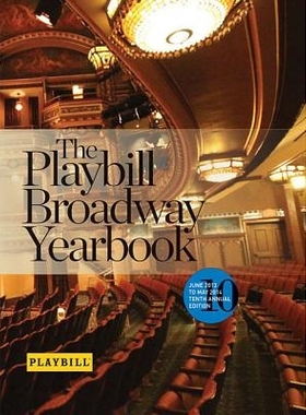 预订 The Playbill Broadway Yearbook: June 2013 to May 2014, Tenth Edition 百老汇海报年鉴:2013年6月*2014年5月，第十版: 97