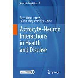 预订 Astrocyte-Neuron Interactions in Health and Disease