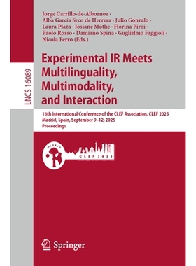 预订 Experimental IR Meets Multilinguality, Multimodality, and Interaction: 16th International Conference of the CLEF As