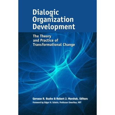 预订 Dialogic Organization Development对话型组织的发展：实现根本变革的理论与实践: 9781626564046