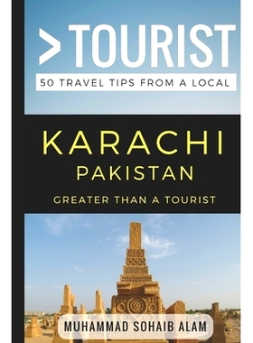 预订 Greater Than a Tourist- Karachi Pakistan: 50 Travel Tips from a Local: 9781977074836