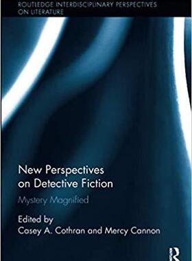 【预售】New Perspectives on Detective Fiction: Mystery Magnified