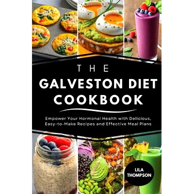 预订 The Galveston Diet Cookbook: Empower Your Hormonal Health with Delicious, Easy-to-Make Recipes and Effective Meal P