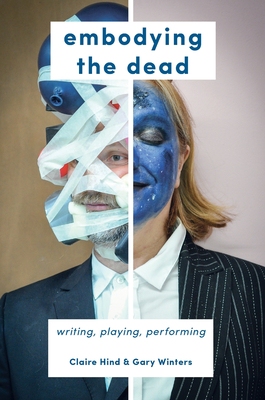 【预订】Embodying the Dead: Writing, Playing, Performing