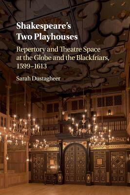 【预订】Shakespeare’s Two Playhouses