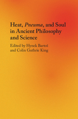 【预订】Heat, Pneuma, and Soul in Ancient Philosophy and Science