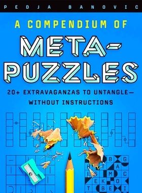 预订 A Compendium of Meta-Puzzles: 20+ Extravaganzas to Untangle--Without Instructions